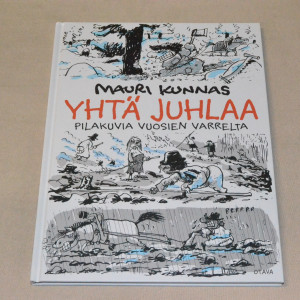 Mauri Kunnas Yhtä juhlaa - Pilakuvia vuosien varrelta